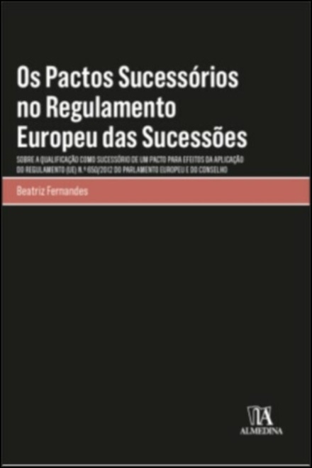 Os Pactos Sucessórios No Regulamento Europeu Das Sucessões