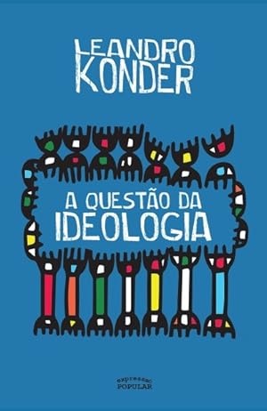 A Questão Da Ideologia