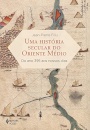 Uma História Secular Do Oriente Médio