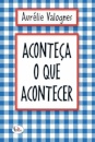 Aconteça O Que Acontecer