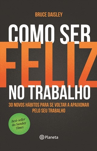 Como Ser Feliz No Trabalho