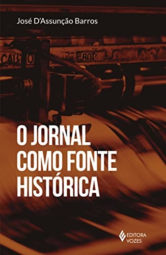 O Jornal Como Fonte Histórica