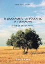 O Julgamanto de Sócrates, O Terramoto e o mais que se verá...