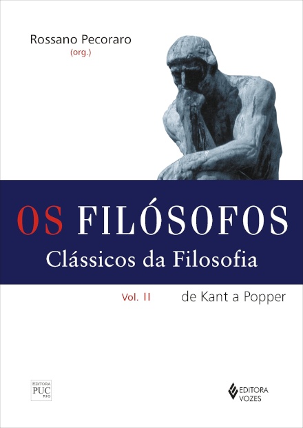 Os Filósofos: Clássicos Da Filosofia 2: De Kant A Popper