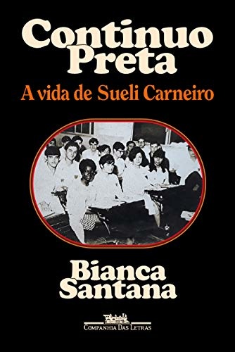 Continuo Preta: A Vida De Sueli Carneiro