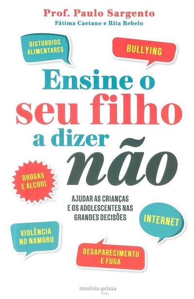 Ensine O Seu Filho A Dizer Não (Nas Grandes Decisões)