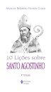 10 Lições Sobre Santo Agostinho