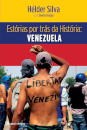 Estórias por trás da história: Venezuela