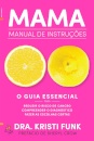 Mama: Manual de Instruções