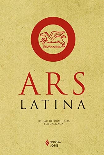 Ars Latina: Curso Prático Da Língua Latina