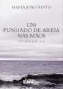 Um Punhado de Areia nas Mãos: Diário II