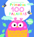 Primeiras 100 Palavras - Opostos Toca & Sente com Abas