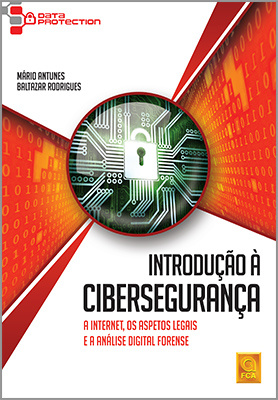 Introdução à Cibersegurança - A Internet, os Aspetos Legais e a Análise Digital Forense