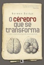 O Cérebro Que Se Transforma: Como A Neurociência Pode Curar