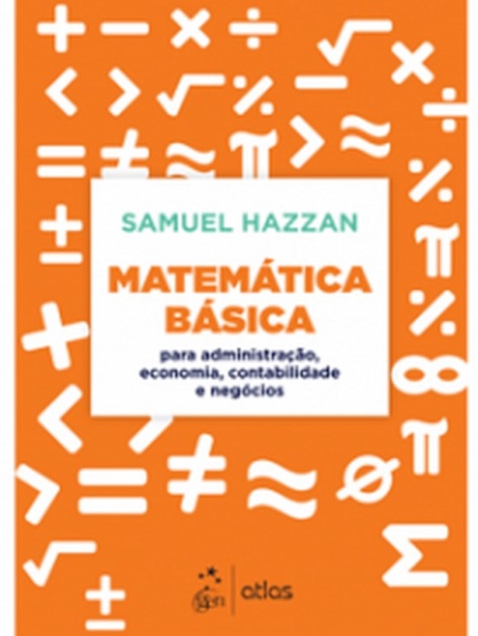 Matemática Básica para Administração, Economia, Contabilidade e Negócios