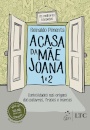 Casa Da Mãe Joana Curiosidades Origens Palavras Frase