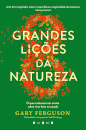 As Oito Grandes Lições da Natureza: O Que a Natureza Nos Ensina Sobre Viver Bem no Mundo