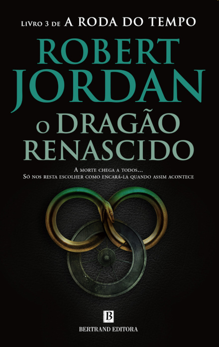 O Dragão Renascido - Livro 3 de A Roda do Tempo