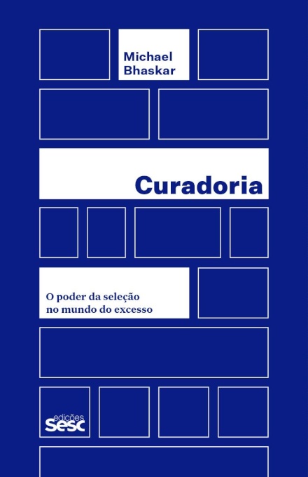 Curadoria: O Poder Da Seleção No Mundo Do Excesso