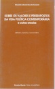 Sobre os Valores e Pressupostos da Vida Política Contemporânea e Outros Ensaios