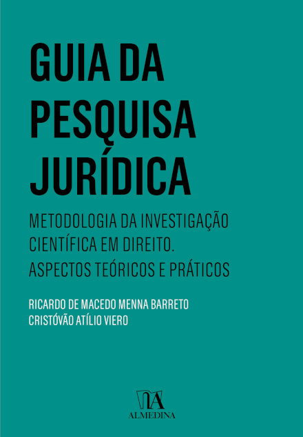 Guia Da Pesquisa Jurídica - Metodologia Da Investigação Científica Em Direito. Aspectos Teóricos E Práticos