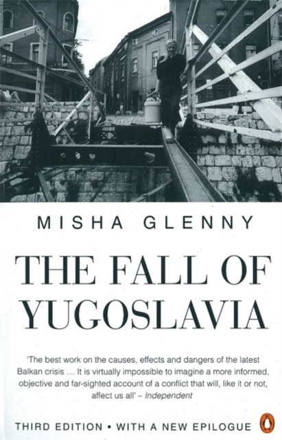 The Fall of Yugoslavia