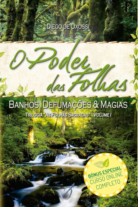 O Poder Das Folhas 1: Banhos, Defumações E Magias