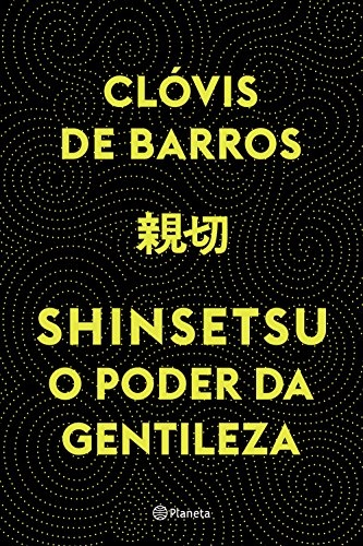 Shinsetsu: o poder da gentileza