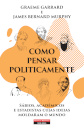 Como Pensar Politicamente