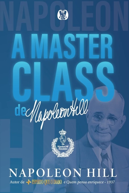 A Masterclass De Napoleon Hill