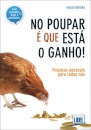 No Poupar É Que Está O Ganho!