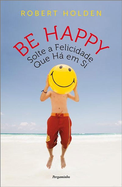 Be Happy-Solte A Felicidade Que ...