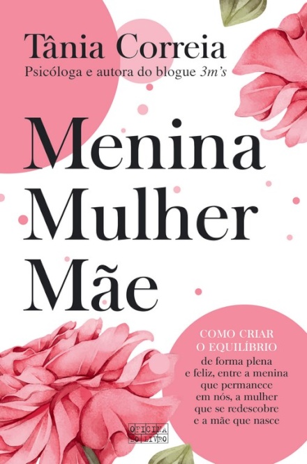 Menina, Mulher e Mãe