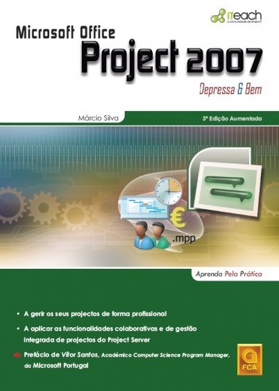 Microsoft Office Project 2007 Depressa & Bem - 3ª Ed. Aumentada