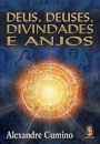 Deus, Deuses, Divindades E Anjos