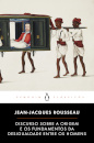 Discurso Sobre A Origem E Os Fundamentos Da Desigualdade Entre Os Homens