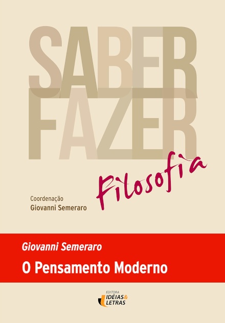 Pensamento Moderno, O: Saber Fazer Filosofia