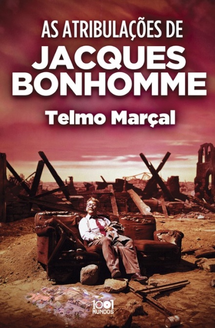 As Atribulaçoes De Jacques Bonhomme