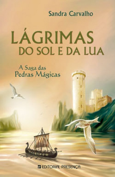 Lágrimas do Sol e da Lua - A Saga das Pedras Mágicas - Livro III