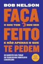 Faça O Que Tem Que Ser Feito E Não Apenas O Que Te Pedem