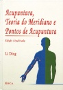 Acupuntura, Teoria do Meridiano e Pontos de Acupuntura