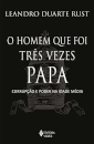 O Homem Que Foi Três Vezes Papa