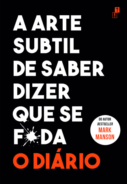 A Arte Subtil de Saber Dizer que se F*da - O Diário