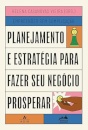 Planejamento E Estratégia Para Fazer Seu Negócio Prosperar