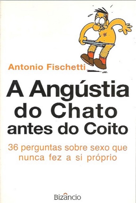 A Angustia do Chato Antes do Coito