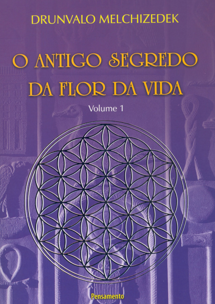 O Antigo Segredo Da Flor Da Vida Volume 1