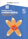 Problemas de Matemática 5 - Adição, subtracção e iniciação à multiplicação até 999