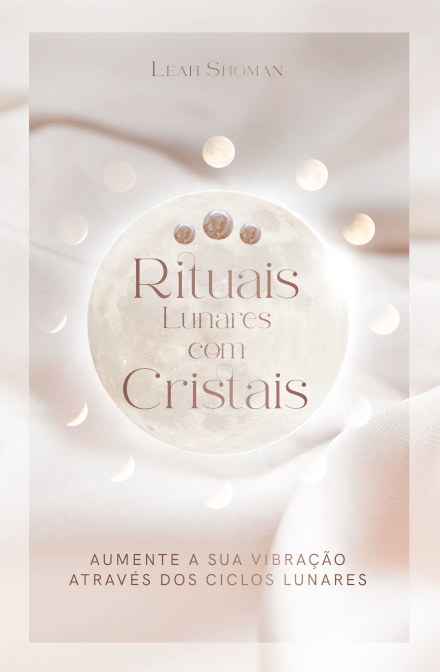 Rituais Lunares Com Cristais