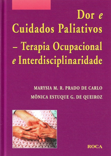 Dor E Cuidados Paliativos Terapia Ocupacional E Interdisciplinaridade