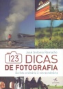 123 Dicas De Fotografia: Da Foto Ordinária À Extraordinária